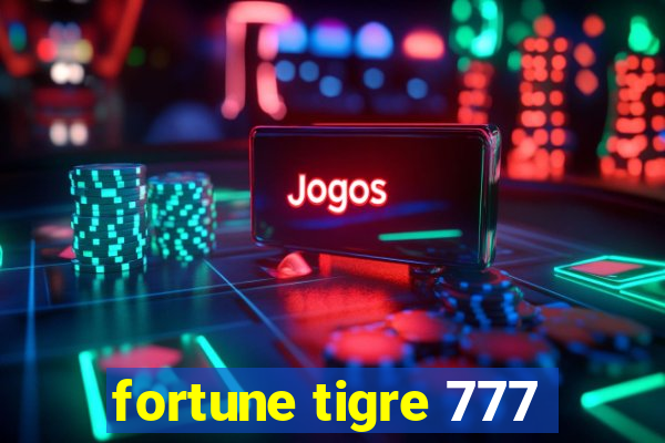 fortune tigre 777